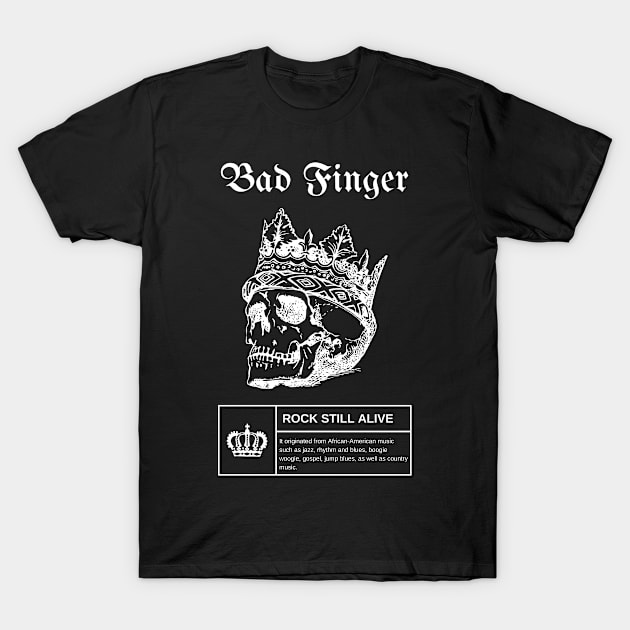 King Vintage Bad Finger T-Shirt by more style brother